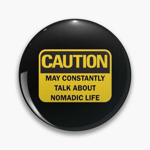 Item preview, Caution: may constantly talk about nomadic life funny nomad saying with yellow and black typography. (Dark mode) designed and sold by Deegital18.