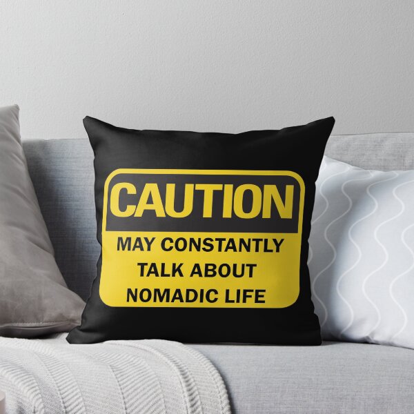 Item preview, Caution: may constantly talk about nomadic life funny nomad saying with yellow and black typography. (Dark mode) designed and sold by Deegital18.