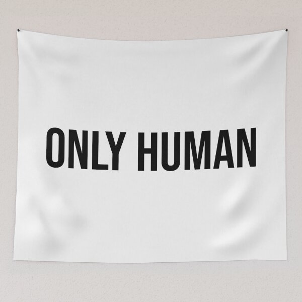 Item preview, ONLY HUMAN (Black Text) designed and sold by STUDIO-72.