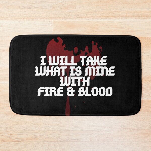 Item preview,  i will take what is mine with fire and blood . Black Bloody designed and sold by Hab2.