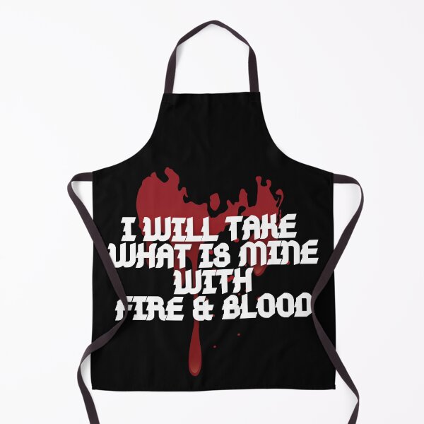 Item preview,  i will take what is mine with fire and blood . Black Bloody designed and sold by Hab2.