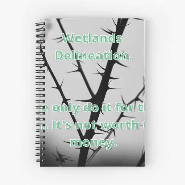 Item preview, Wetlands Delineation. We only do it for the fun. It's not worth the money. designed and sold by Wandas-World.