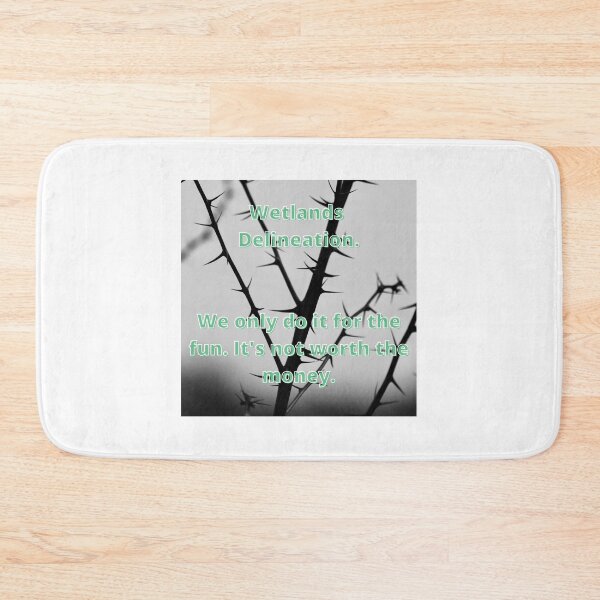 Item preview, Wetlands Delineation. We only do it for the fun. It's not worth the money. designed and sold by Wandas-World.