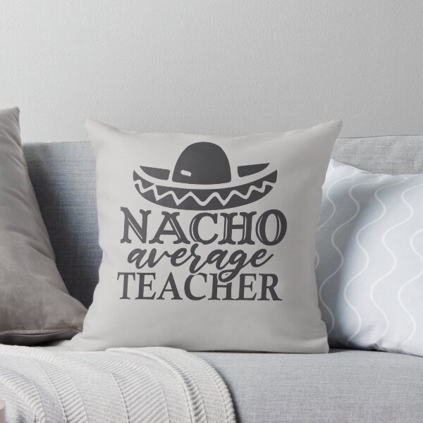 Item preview, Nacho Average Teacher Cinco De Mayo Mexican designed and sold by GINIART.