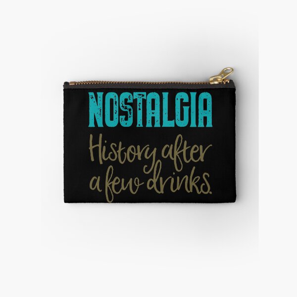 Item preview, Nostalgia. History after a few drinks. v.2 designed and sold by x1brett.