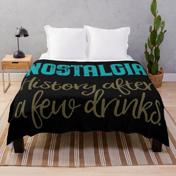 Item preview, Nostalgia. History after a few drinks. v.2 designed and sold by x1brett.