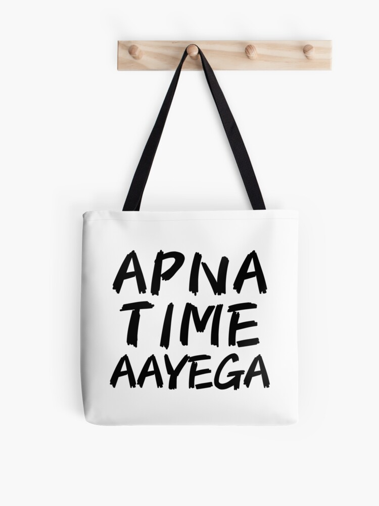 Apna Time Aayega Apna Time Aayega