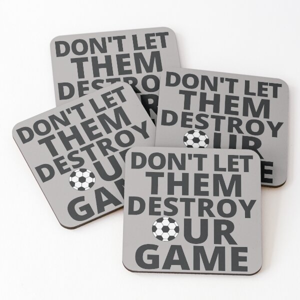 Item preview, Don't Let Them Destroy Our Game #NoToSuperLeague designed and sold by dacdibac.