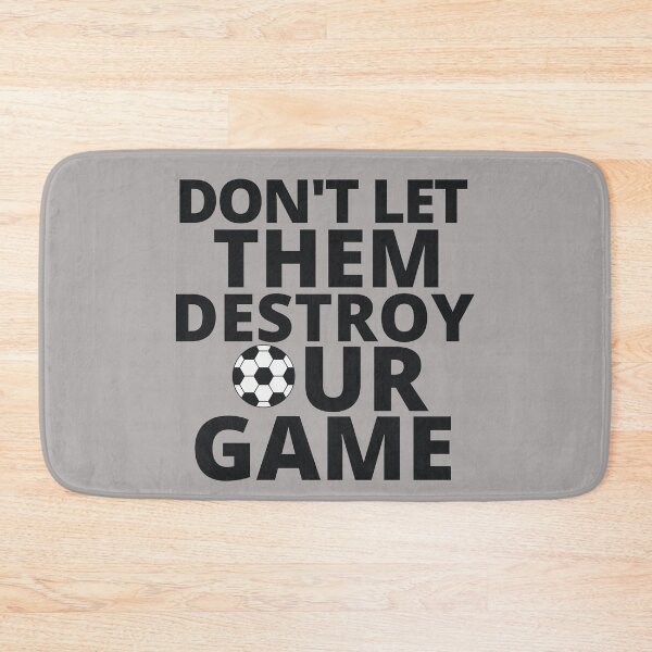 Item preview, Don't Let Them Destroy Our Game #NoToSuperLeague designed and sold by dacdibac.