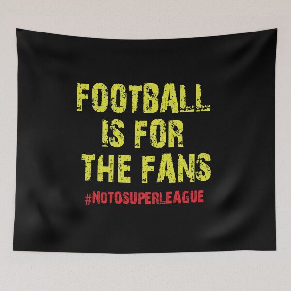 Item preview, Football is for the fans #NoToSuperLeague designed and sold by dacdibac.