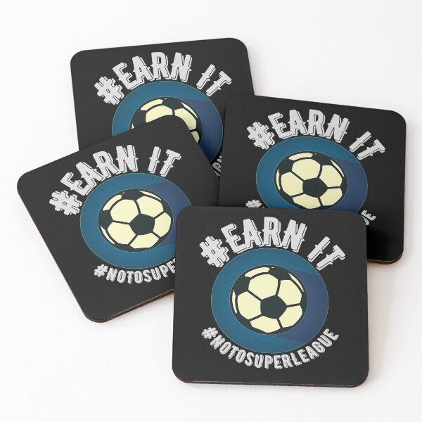 Item preview, Earn It -  #NoToSuperLeague designed and sold by dacdibac.