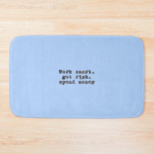 Item preview, *Work smart, get rich, spend money* designed and sold by ITALY-Roselli-.
