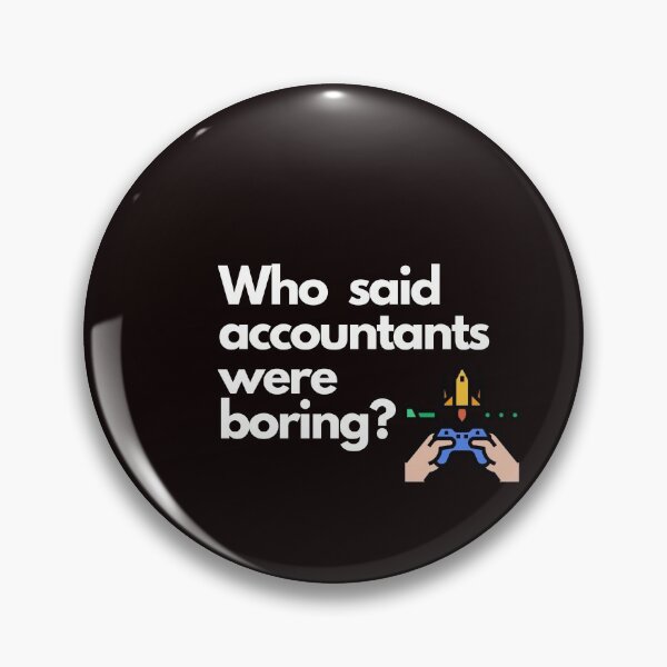 Item preview, Who said accountants were boring? designed and sold by Evartdesign.