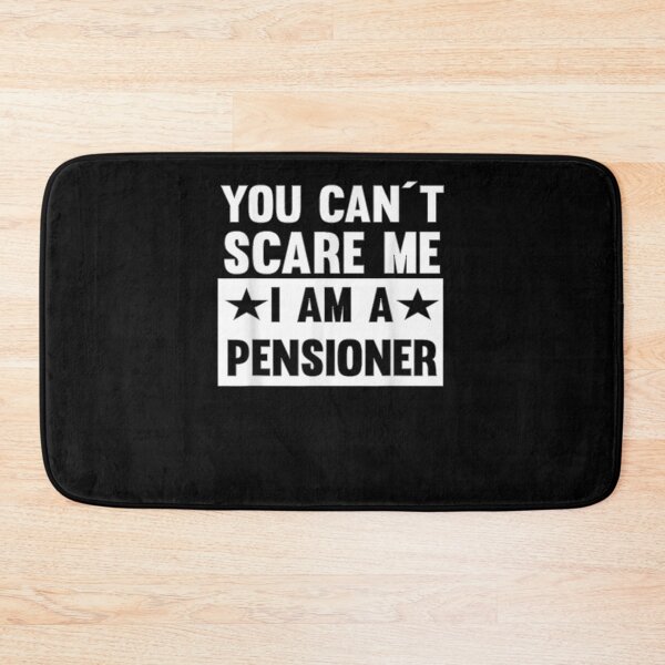 Item preview, You Can't Scare Me I Am A Pensioner Gift  designed and sold by venitamara.