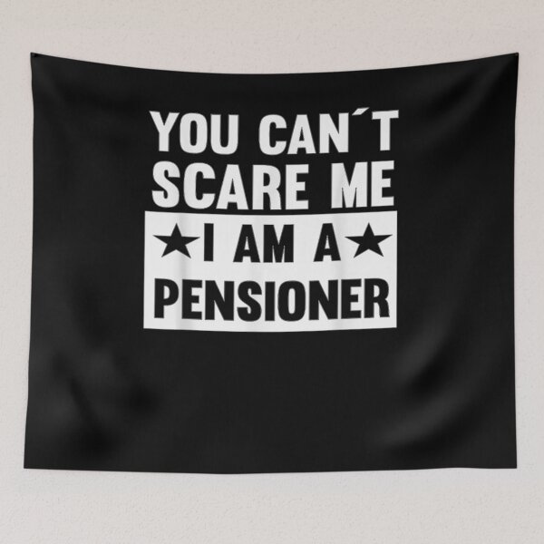 Item preview, You Can't Scare Me I Am A Pensioner Gift  designed and sold by venitamara.