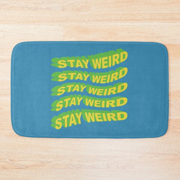 Item preview, Stay Weird  designed and sold by luciddreame.