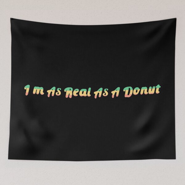Item preview, I'm as Real as a Donut designed and sold by inkset.