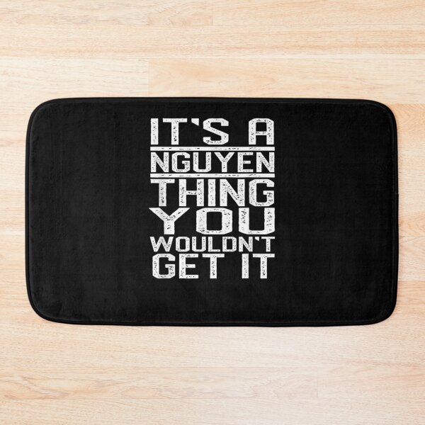 Item preview, It's A Nguyen Thing You Wouldn't Get It Last Name Gift  designed and sold by venitamara.