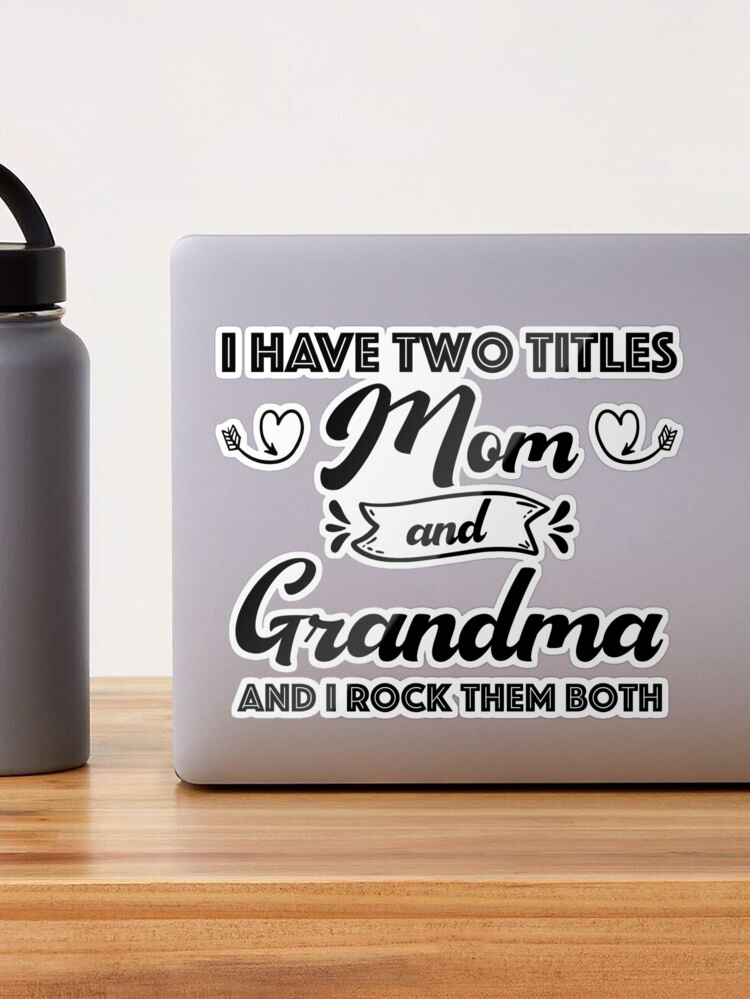 I Have Two Titles Mom and Meme Svg I Rock Them Both Grandma 