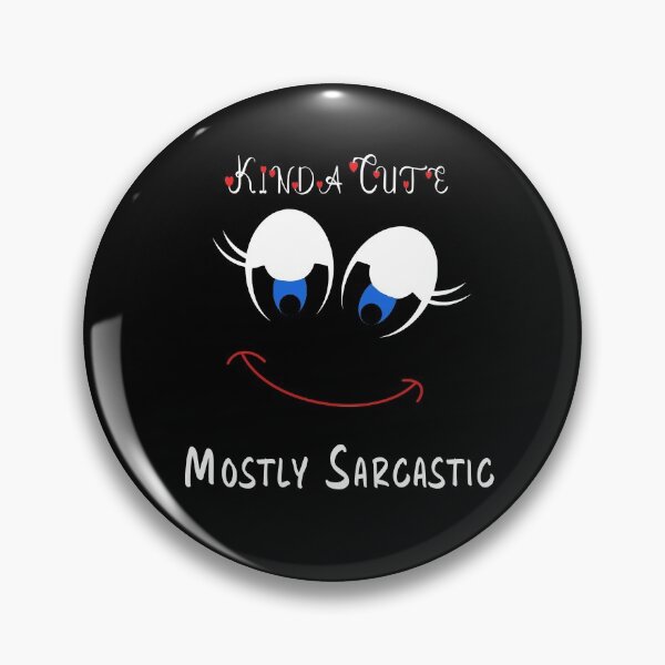Item preview, Kinda Cute Mostly Sarcastic designed and sold by GACreative63.