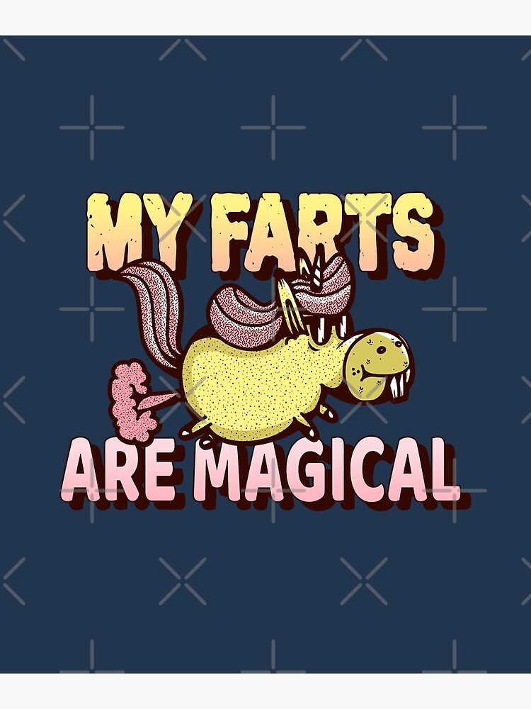 My Farts Are Magical Funny Stinky Unicorn Fart Gag Farting Photographic Print For Sale By