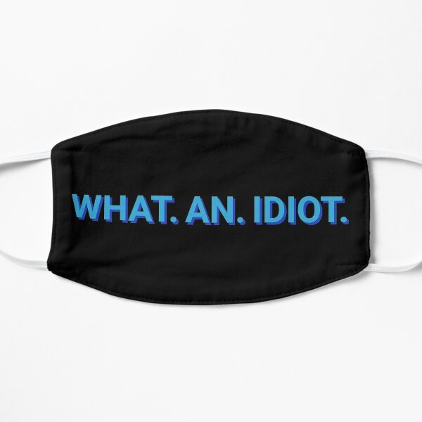 You Are An Idiot Gifts & Merchandise for Sale