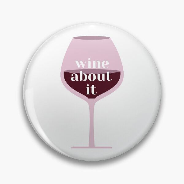 Item preview, wine about it wine glass designed and sold by kaelinmeicher.