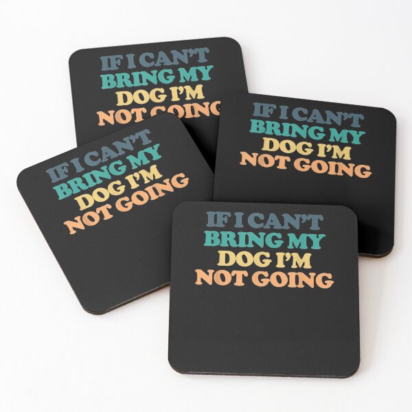 Item preview, If I Can't Bring My Dog I'm Not Going Gift  designed and sold by venitamara.