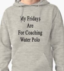 Sudadera con capucha Mis viernes son para entrenar waterpolo