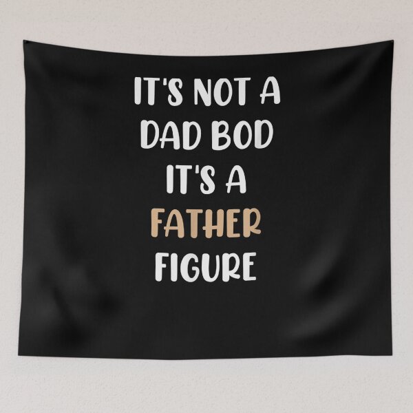 Item preview, It's Not A Dad Bod Its A Father Figure Gift  designed and sold by venitamara.