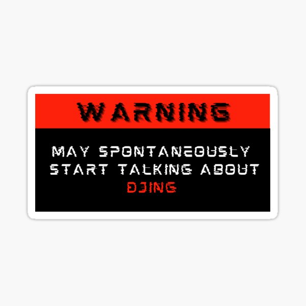 Item preview, Warning: May spontaneously start talking about DJing designed and sold by Mucchhad.