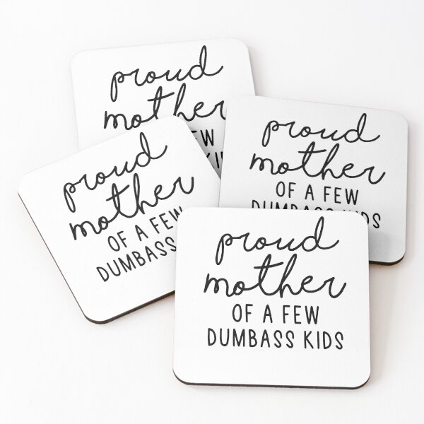 Item preview, Proud Mother Of A Few Dumbass Kids designed and sold by Heddar Badreddine.