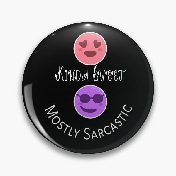 Item preview, Kinda Sweet Mostly Sarcastic designed and sold by GACreative63.