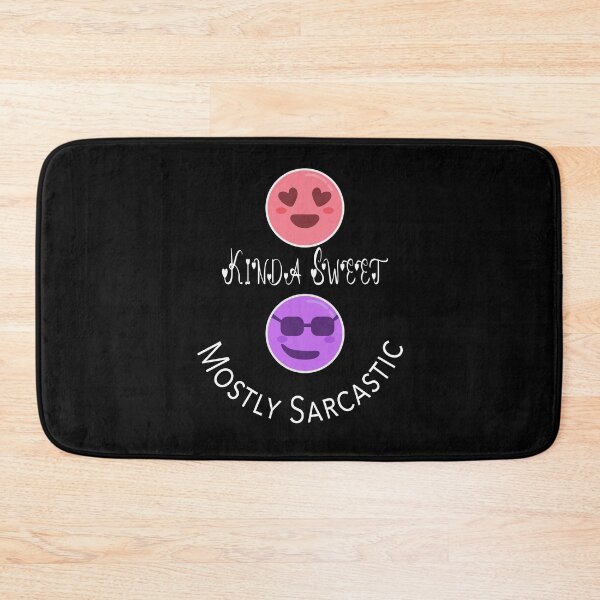 Item preview, Kinda Sweet Mostly Sarcastic designed and sold by GACreative63.