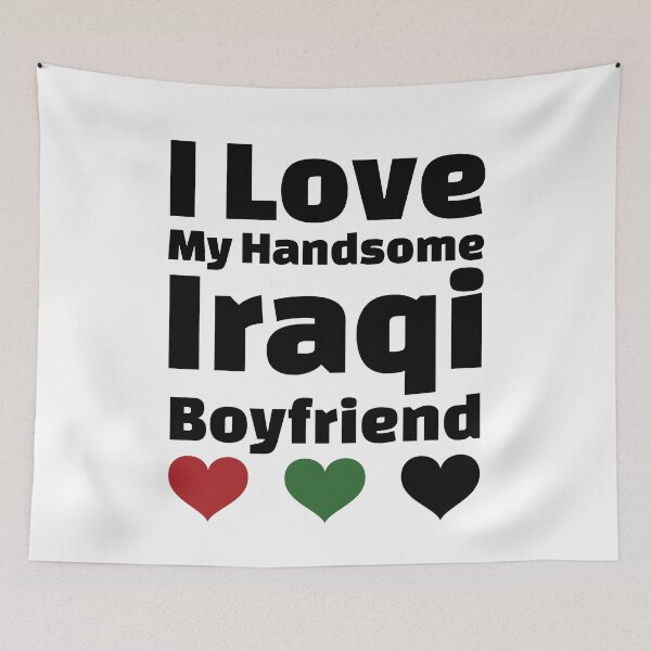 Item preview, I Love My Handsome Iraqi Boyfriend - Iraq Boyfriend designed and sold by DiceNLDesigns.