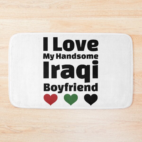 Item preview, I Love My Handsome Iraqi Boyfriend - Iraq Boyfriend designed and sold by DiceNLDesigns.