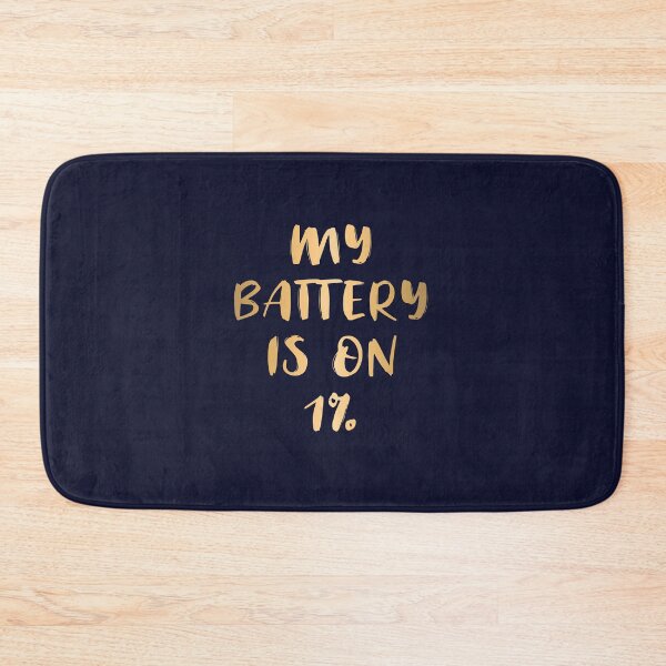Item preview, My Battery Is On 1% (Gold) designed and sold by quoteedesigns.