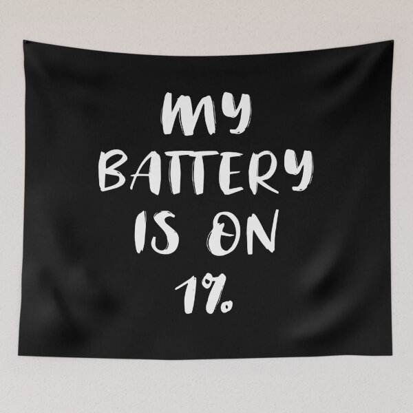 Item preview, My Battery Is On 1% (White) designed and sold by quoteedesigns.
