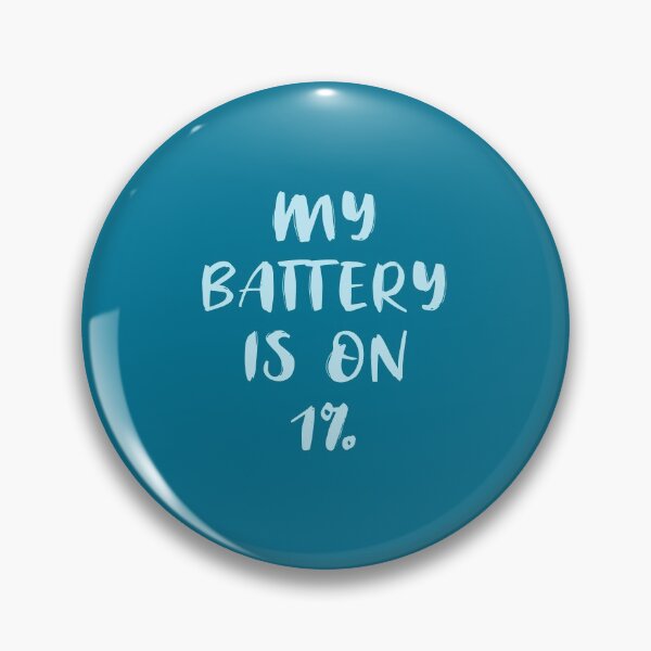 Item preview, My Battery Is On 1% (Teal) designed and sold by quoteedesigns.