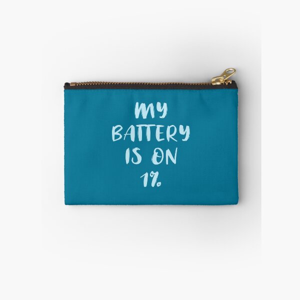 Item preview, My Battery Is On 1% (Teal) designed and sold by quoteedesigns.