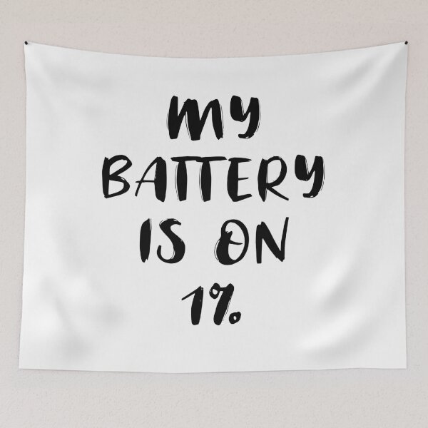 Item preview, My Battery Is On 1% (Black) designed and sold by quoteedesigns.
