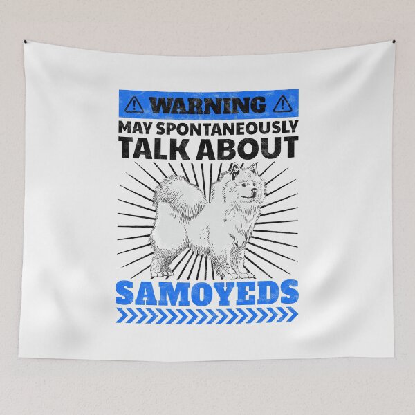 Item preview, Talks spontaneously about Samoyed sled dog saying designed and sold by madgrfx.