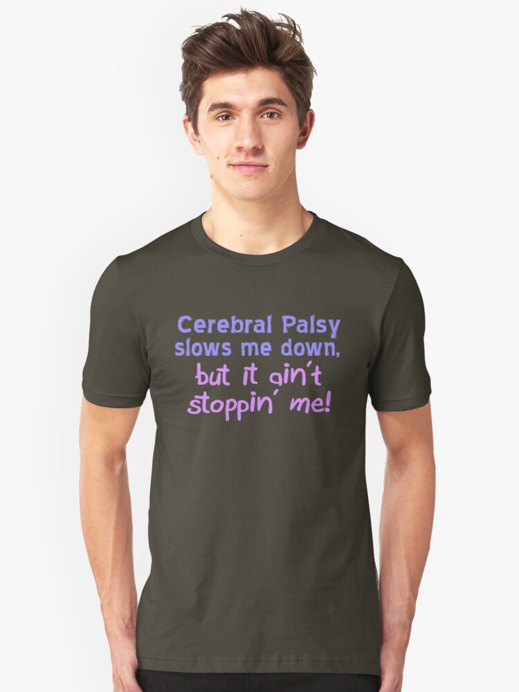 Alternate view of Cerebral Palsy Stoppin' Me Slim Fit T-Shirt