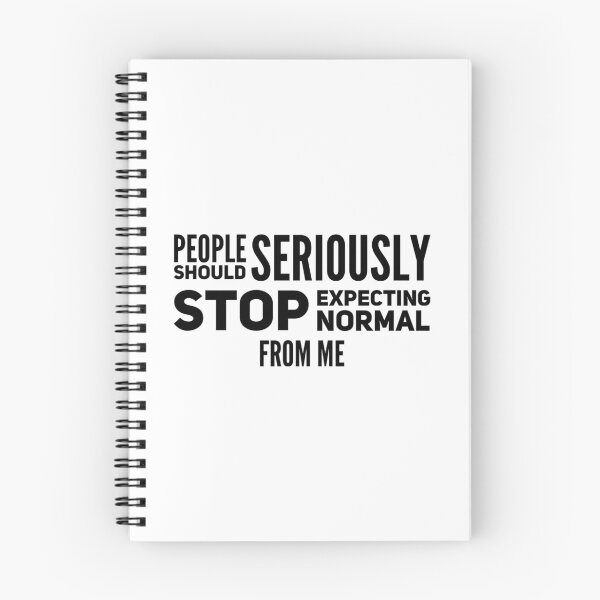 Item preview, People Should Seriously Stop Expecting Normal From Me designed and sold by suver.