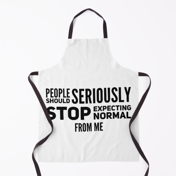 Item preview, People Should Seriously Stop Expecting Normal From Me designed and sold by suver.