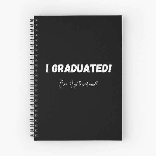 Item preview, I graduated! Can I go to bed now? - Funny Graduation designed and sold by TesSpace.