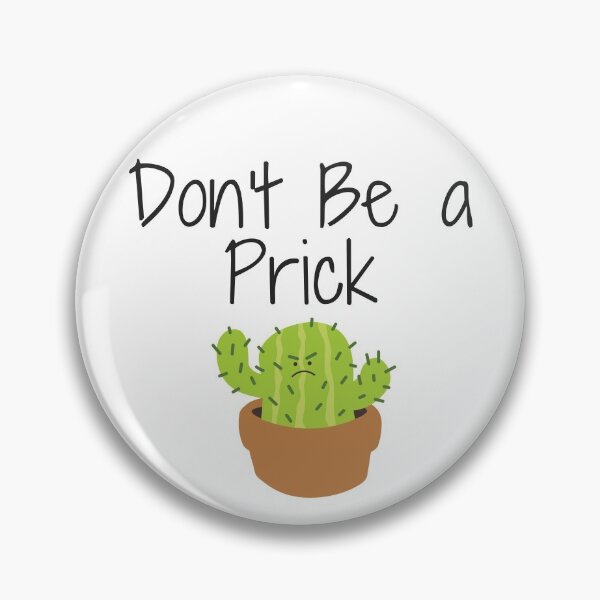 Item preview, Don't be a prick shirt funny quotes  designed and sold by Castore design.