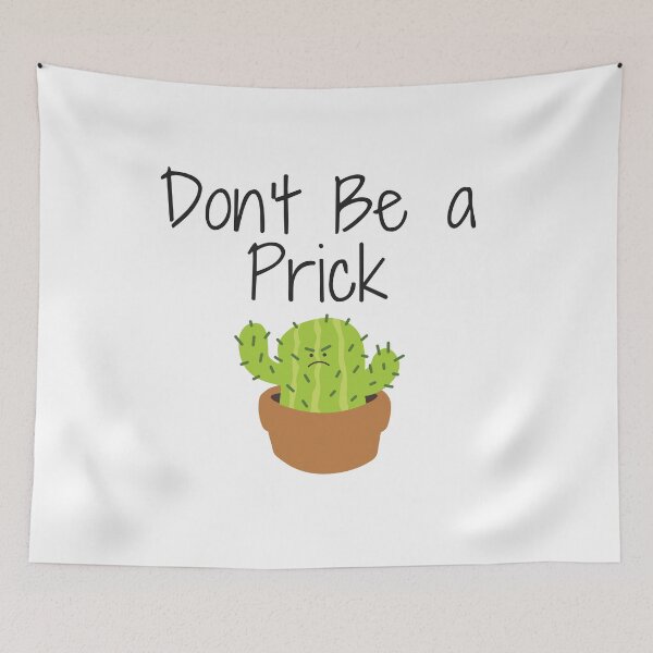 Item preview, Don't be a prick shirt funny quotes  designed and sold by Castore design.