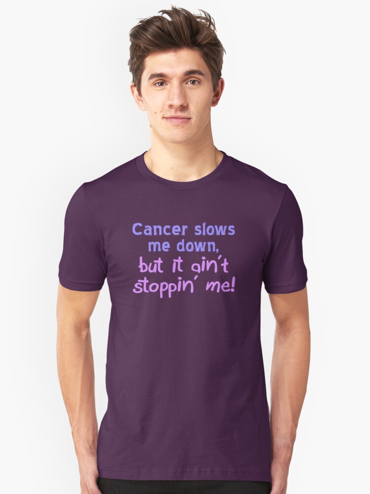Alternate view of Cancer Ain't Stoppin' Me Slim Fit T-Shirt