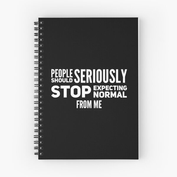 Item preview, People Should Seriously Stop Expecting Normal From Me designed and sold by suver.